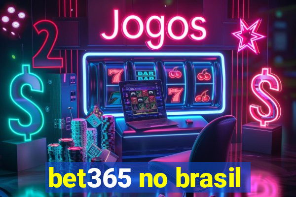 bet365 no brasil